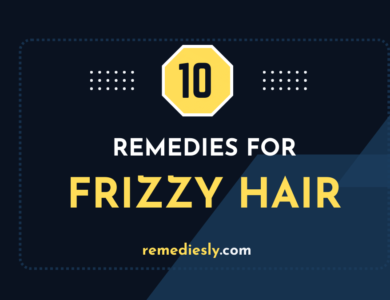 10 Effective Frizzy Hair Remedies